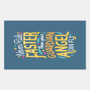 Never ride faster than your guardian angel can fly rectangular sticker