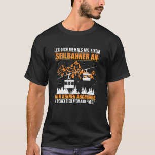 Never Run With A Cable Car On Mountain Railway T-Shirt