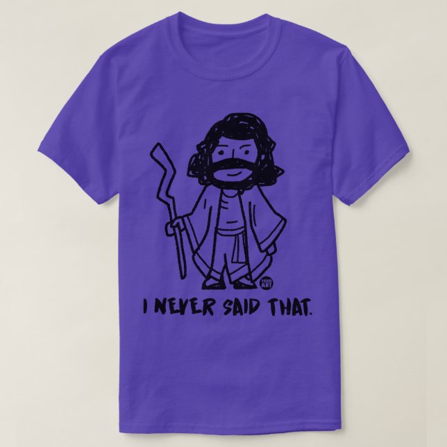 NEVER SAID THAT JESUS T-Shirt (Design Front)