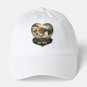 Never Say Anything Bad About My Dog...Or Else Hat