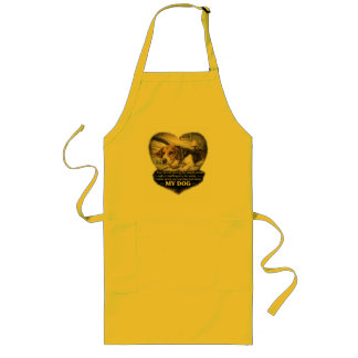 Never Say Anything Bad About My Dog...Or Else Long Apron