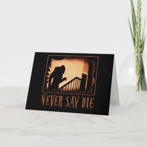 Never Say Die Nosferatu Halloween Tshirts Appare Card