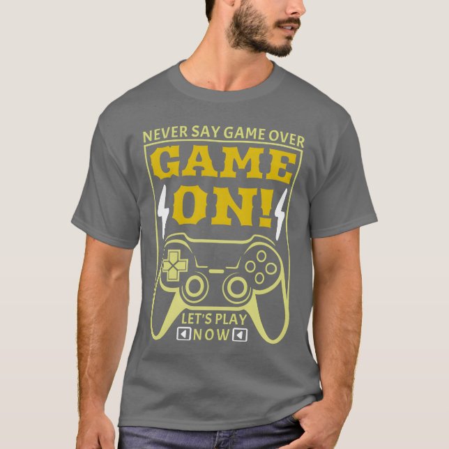 Never say game over game on videogame console girl T-Shirt (Front)
