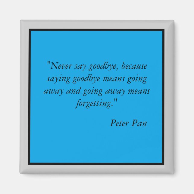 Never say goodbye Magneet Magnet (Front)