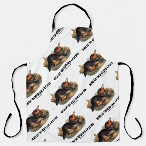 Never Say You Never Saw A Platypus Apron