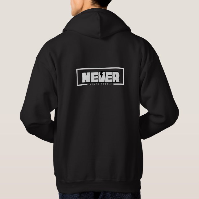 Never Settle Hoodie (Back)