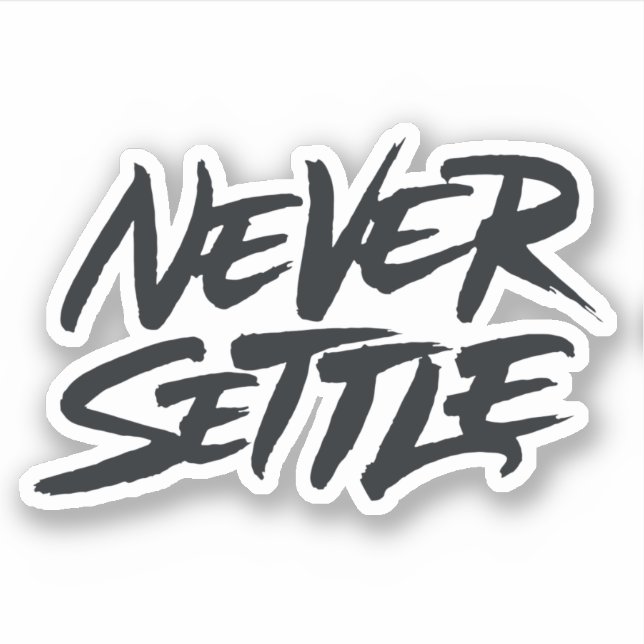 Never Settle Sticker (Front)