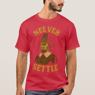 NEVER SETTLE T-Shirt