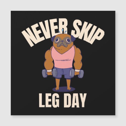 Never skip leg day