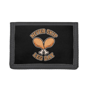 Never Skip Leg Day - Chicken Drumstick - Funny Trifold Wallet