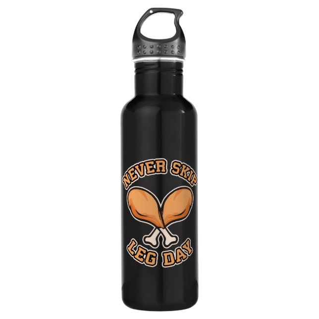 Never Skip Leg Day - Chicken Drumstick - Funny Water Bottle (Front)