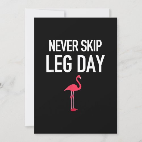 Never Skip Leg Day Funny Flamingo Legs Muscles Gym Invitation