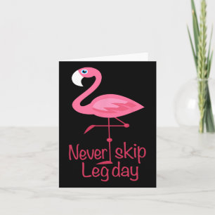 Never Skip Leg Day - Gym Fitness Workout Flamingo Card