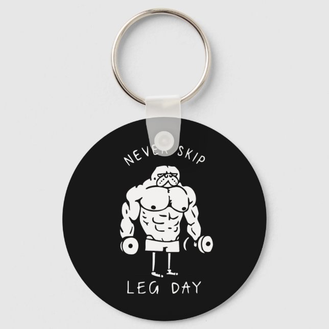 Never Skip Leg Day  Keychain (Front)