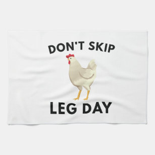 Never Skip Leg Day Kitchen Towel