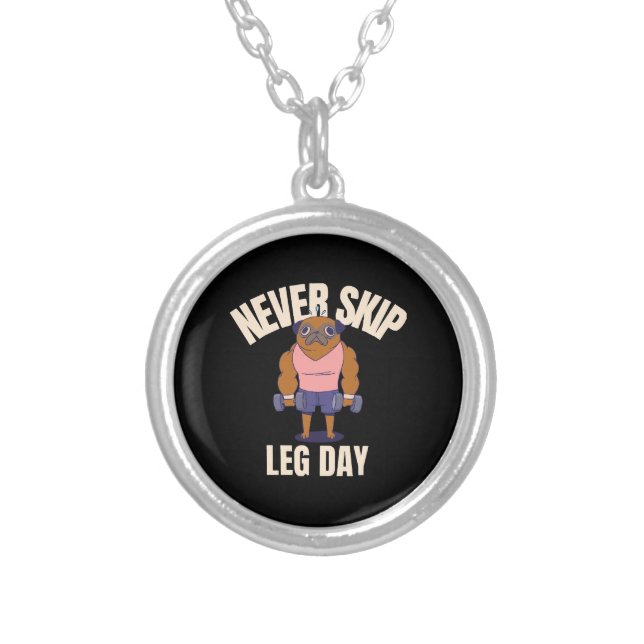 Never skip leg day silver plated necklace (Front)