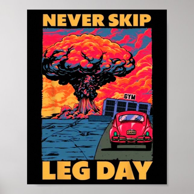 Never Skip Leg Day Weightlifting Bodybuilding Gym  Poster (Front)