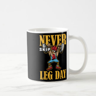 Never Skip Leg Day Weightlifting Workout Coffee Mug