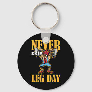 Never Skip Leg Day Weightlifting Workout Keychain