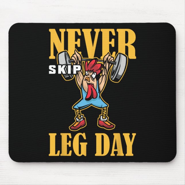 Never Skip Leg Day Weightlifting Workout  Mouse Pad (Front)