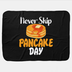 Never skip Pancake Day Baby Blanket