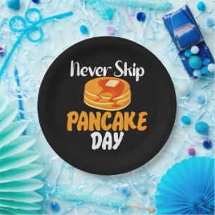 Never skip Pancake Day Paper Plates