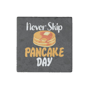 Never skip Pancake Day Stone Magnet