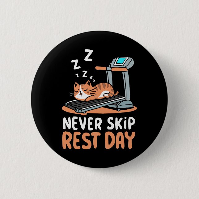 Never Skip Rest Day Funny Bodybuilding Cat Workout Button (Front)