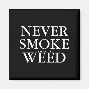 Never Smoke Ty Weed Smoke Funny Jokes Magnet