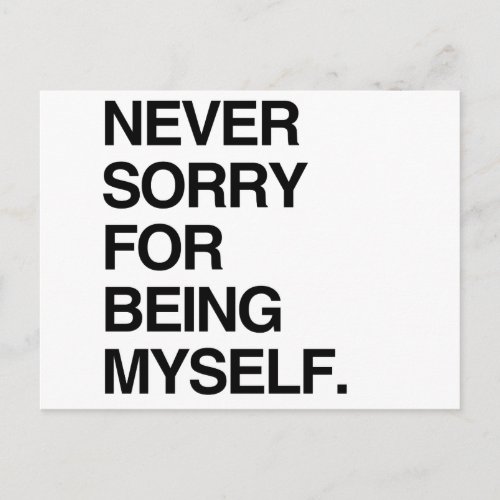 NEVER SORRY FOR BEING MYSELF POSTCARD