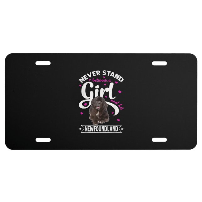 Never Stand Between A Girl And Her Newfoundland License Plate (Front)