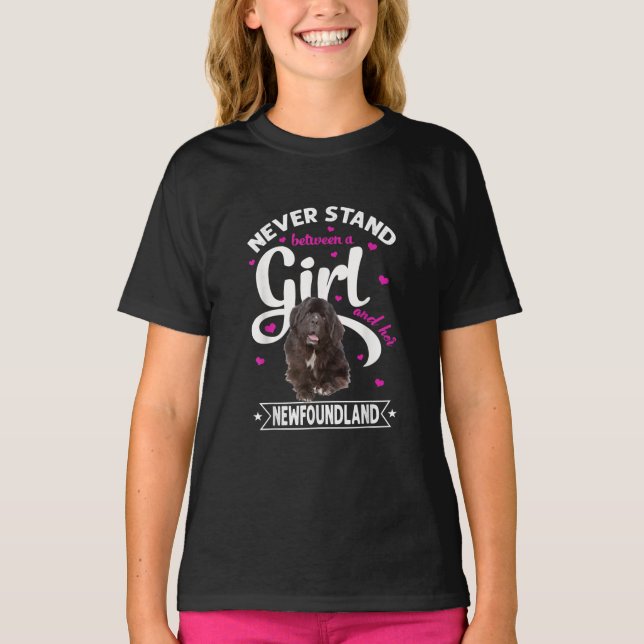 Never Stand Between A Girl And Her Newfoundland T-Shirt (Front)