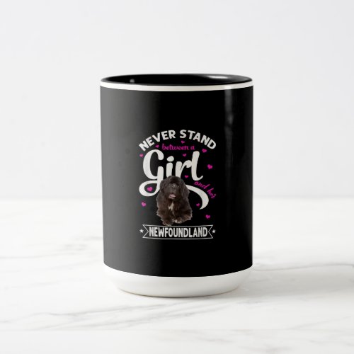 Never Stand Between A Girl And Her Newfoundland Two_Tone Coffee Mug