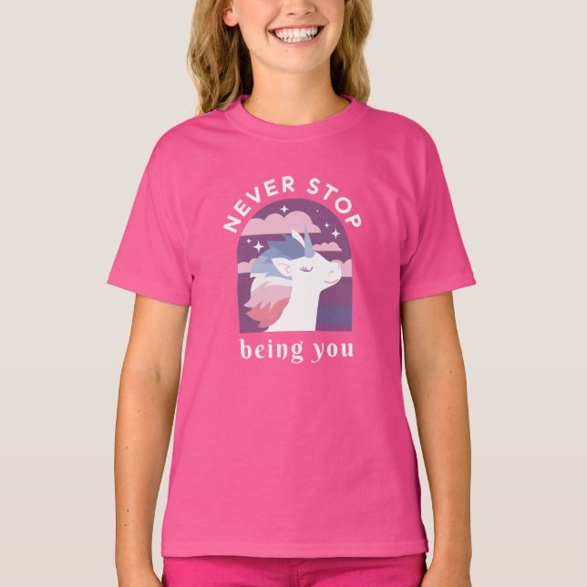 Never Stop Being You Unicorn T-Shirt (Front)
