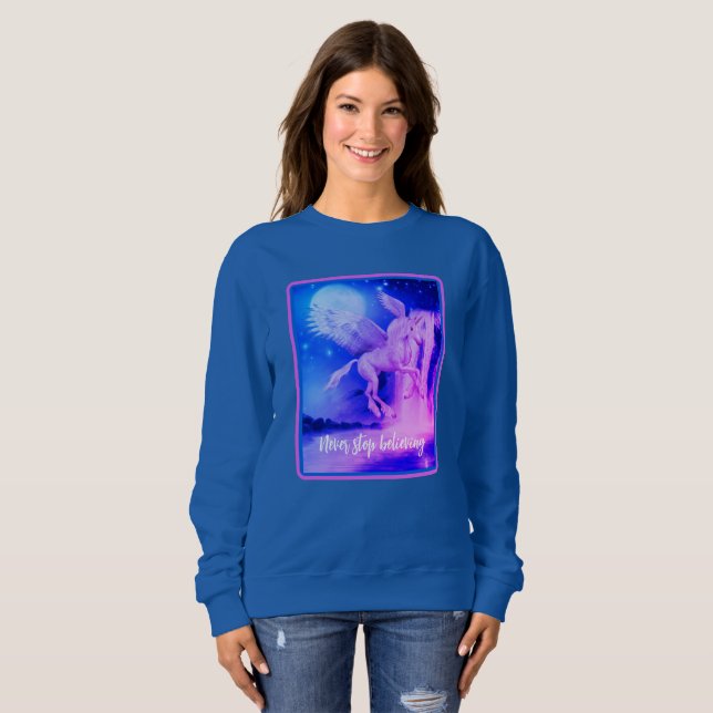 Never Stop Believing Flying Unicorn Inspirational Sweatshirt (Front Full)