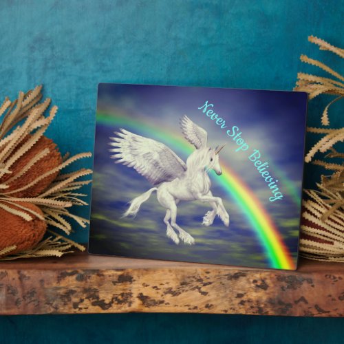Never Stop Believing Flying Unicorn Over Rainbow  Plaque