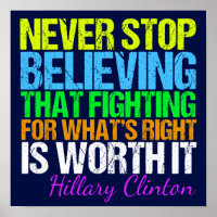 Never Stop Believing Hillary Inspirational Quote