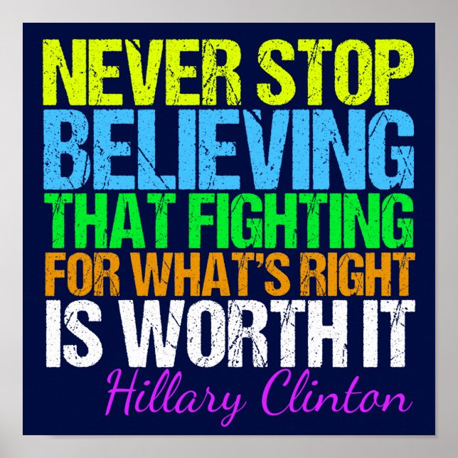 Never Stop Believing Hillary Inspirational Quote Poster (Front)