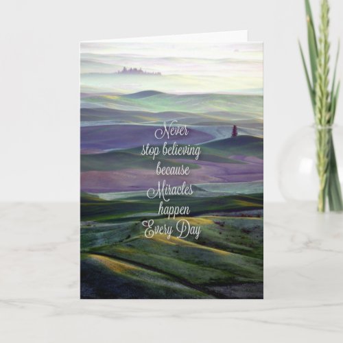 Never Stop Believing  Miracles Happen Every Day Card