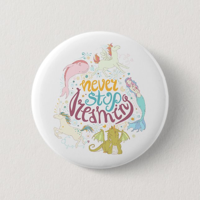 Never Stop Dreaming Button (Front)