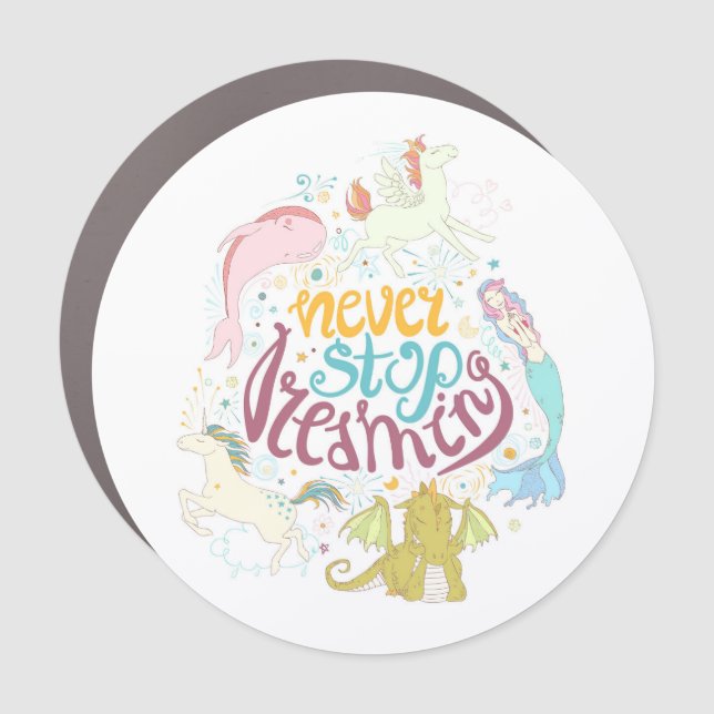 Never Stop Dreaming Car Magnet (Front)