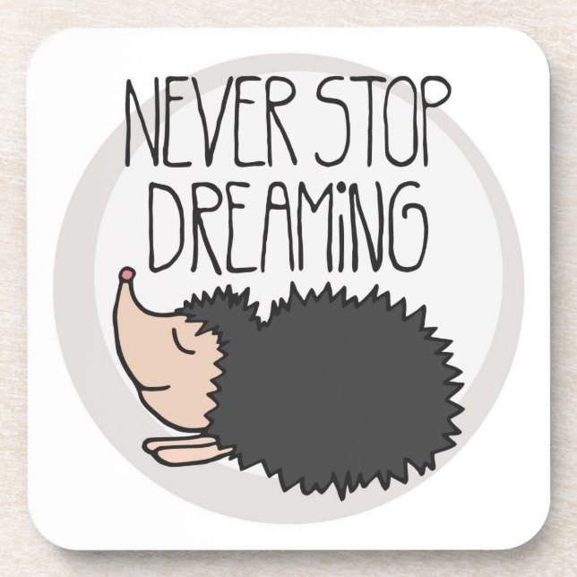 Never Stop Dreaming Drink Coaster (Front)
