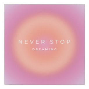 Never Stop Dreaming Faux Canvas Print