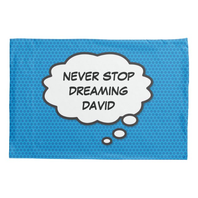 NEVER STOP DREAMING Fun Retro Comic Book Pop Art Pillow Case (Back)