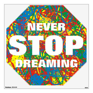 Never Stop Dreaming Graffiti Red Blue Green Yellow Wall Decal