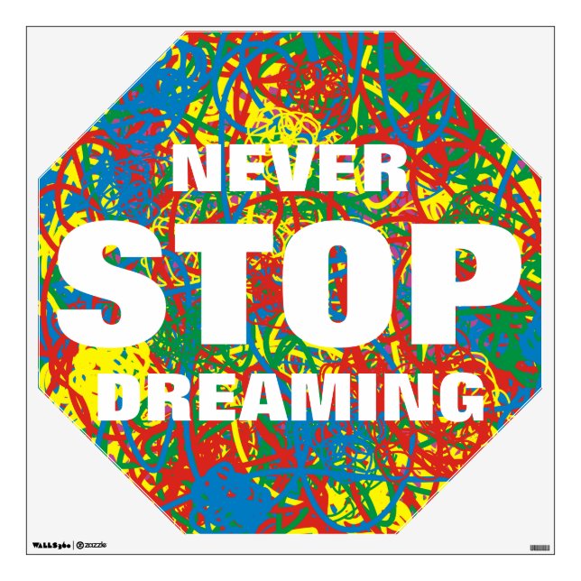 Never Stop Dreaming Graffiti Red Blue Green Yellow Wall Decal (Front)