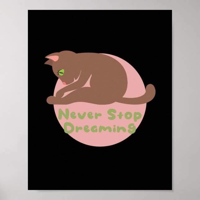 Never stop dreaming Kawaii brown cat practice yoga Poster (Front)