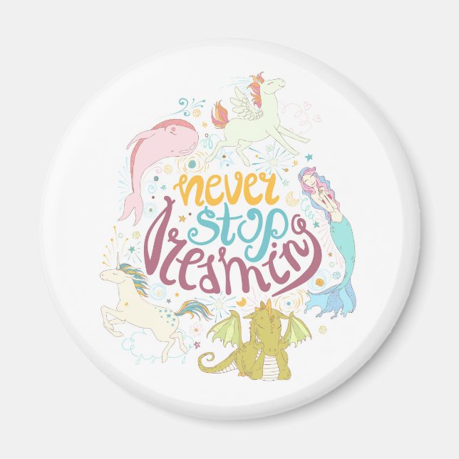 Never Stop Dreaming Magnet (Front)
