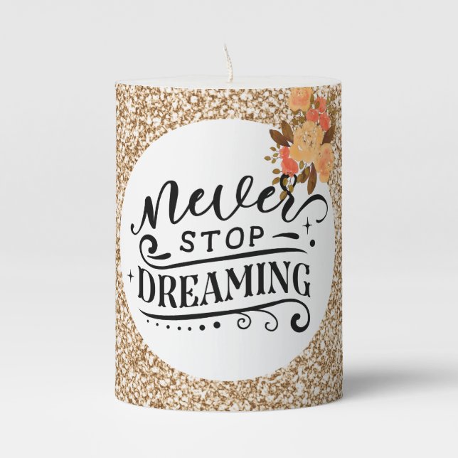 Never Stop Dreaming Pillar Candle (Front)