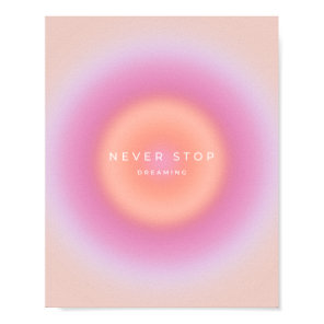 Never Stop Dreaming Poster